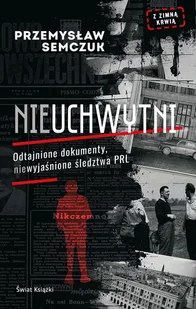 Nieuchwytni - Felietony i reportaże - miniaturka - grafika 1