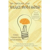 Włącz swój mózg - Leaf Caroline - Psychologia - miniaturka - grafika 2