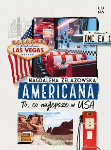 Americana. To, co najlepsze w USA - Książki podróżnicze - miniaturka - grafika 1