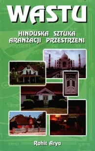 Wastu Hinduska sztuka aranżacji przestrzeni - Książki o kulturze i sztuce - miniaturka - grafika 1