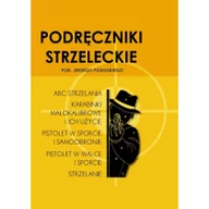 Poradniki hobbystyczne - Podręczniki strzeleckie por Jerzego Podoskiego Jerzy Podoski - miniaturka - grafika 1