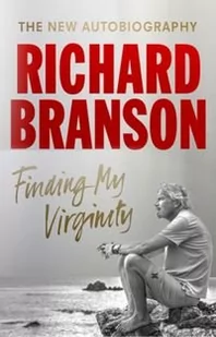 Branson Richard Finding My Virginity - Biografie i autobiografie - miniaturka - grafika 1