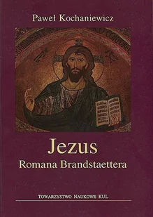 Jezus Romana Brandstaettera Paweł Kochaniewicz - Nauka - miniaturka - grafika 1