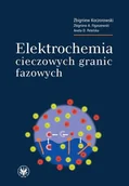 E-booki - nauka - Elektrochemia cieczowych granic fazowych - miniaturka - grafika 1