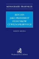 Powieści - C.H. Beck Bitcoin jako przedmiot stosunków cywilnoprawnych Michna Marcin - miniaturka - grafika 1