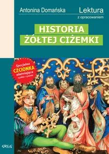 Greg Historia żółtej ciżemki - lektura z opracowaniem, szkoła podstawowa - Antonina Domańska - Lektury szkoła podstawowa - miniaturka - grafika 1