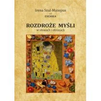 Esemira Irena Szul-Mazepus vel Rozdroże my$931li w słowach i obrazach Tom 2 - Poezja - miniaturka - grafika 1