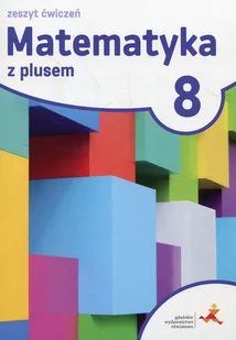 Dobrowolska M., Jucewicz M., Karpiński M. Matematyka SP 8 Z Plusem ćwiczenia w.2018 GWO - Podręczniki dla szkół podstawowych - miniaturka - grafika 1