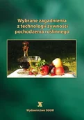 Technika - Wybrane zagadnienia z technologii żywności pochodzenia roślinnego. - miniaturka - grafika 1