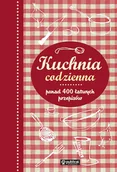 Książki kucharskie - Kuchnia codzienna. Ponad 400 łatwych przepisów - miniaturka - grafika 1