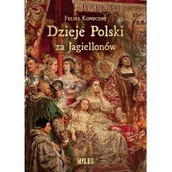 Historia Polski - Dzieje Polski za Jagiellonów - miniaturka - grafika 1