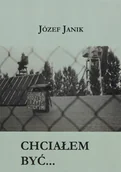Biografie i autobiografie - MANUFAKTURA SŁ$531W Chciałem być ... JANIK J. - miniaturka - grafika 1