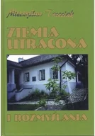 Biografie i autobiografie - Ziemia utracona i rozmyślenia - miniaturka - grafika 1