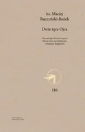 Religia i religioznawstwo - Dwie ręce Ojca. Chrystologia Ducha w ujęciu Hansa Ursa von Balthasara i Sergiusza Bułgakowa - miniaturka - grafika 1