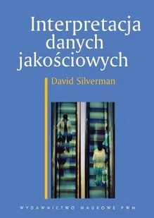 Silverman David Interpretacja danych jako$39ciowych - Filozofia i socjologia - miniaturka - grafika 1