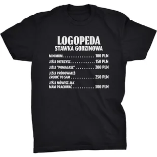 Koszulka Stawka Godzinowa Dla Logopedy Prezent - Koszulki męskie - miniaturka - grafika 1