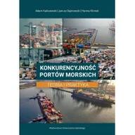 Biznes - Konkurencyjność portów morskich Teoria i praktyka Nowa - miniaturka - grafika 1