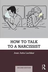 How to Talk to a Narcissist (Lachkar Joan Jutta (in private practice California USA)) - Pozostałe książki - miniaturka - grafika 2