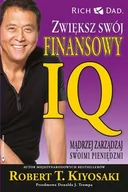 Poradniki psychologiczne - Instytut Praktycznej Edukacji Zwiększ swój finansowy IQ. Mądrzej zarządzaj swoimi pieniędzmi - Robert T. Kiyosaki - miniaturka - grafika 1