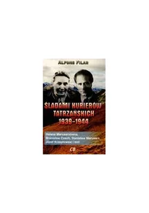 Śladami kurierów tatrzańskich 1939-1944 Alfons Filar - Historia świata - miniaturka - grafika 2