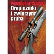 Poradniki hobbystyczne - Bellona Drapieżniki i zwierzyna gruba - Jan Szczepocki - miniaturka - grafika 1