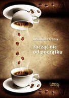 Poezja - Zacząć nic od początku - miniaturka - grafika 1