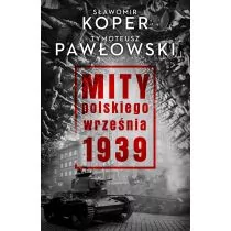 Mity polskiego września 1939 - Felietony i reportaże - miniaturka - grafika 1