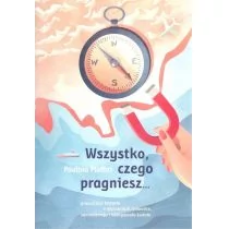 ADMINISEO Wszystko, czego pragniesz... Paulina Moffitt - Pamiętniki, dzienniki, listy - miniaturka - grafika 1