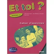 Książki do nauki języka francuskiego - Et toi? 3. Ćwiczenia do języka francuskiego. Gimnazjum OOP - miniaturka - grafika 1