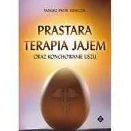 Książki medyczne - Prastara terapia jajem oraz konchowanie uszu Używana - miniaturka - grafika 1