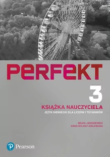 Perfekt 3. Język niemiecki. Liceum i technikum. Książka Nauczyciela - Materiały pomocnicze dla nauczycieli - miniaturka - grafika 1