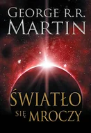 Fantasy - Światło się mroczy George R.R Martin - miniaturka - grafika 1