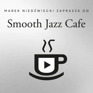 Pop - Smooth Jazz Cafe 25 - Marek Niedźwiecki zaprasza - miniaturka - grafika 1