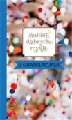 Aforyzmy i sentencje - Bukiet dobrych myśli - z gratulacjami - miniaturka - grafika 1