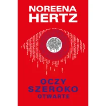 Oczy szeroko otwarte - Hertz Noreena - Psychologia - miniaturka - grafika 1
