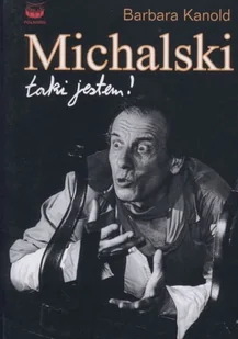 Michalski taki jestem! - Biografie i autobiografie Michalski taki jestem! - Biografie i autobiografie - miniaturka - grafika 1