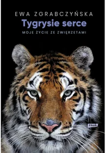 Tygrysie serce. Moje życie ze zwierzętami - Biografie i autobiografie - miniaturka - grafika 2