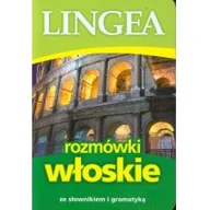 Książki do nauki języka włoskiego - LINGEA praca zbiorowa Rozmówki włoskie ze słownikiem i gramatyką - miniaturka - grafika 1