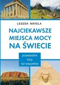 Przewodniki - Najciekawsze miejsca mocy na świecie - Leszek Matela - miniaturka - grafika 1
