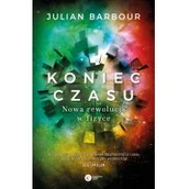 Fizyka i astronomia - Koniec czasu. Nowa rewolucja w fizyce - miniaturka - grafika 1