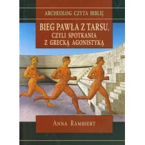 Bieg Pawła z Tarsu czyli spotkania z grecką agonistyką - Religia i religioznawstwo - miniaturka - grafika 2