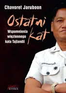 Biografie i autobiografie - Ostatni Kat Wspomnienia Więziennego Kata Tajlandii Chavoret Jaruboon,nicola Pierce - miniaturka - grafika 1