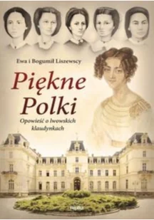 Piękne Polki. Opowieść o lwowskich klaudynkach - Biografie i autobiografie - miniaturka - grafika 3