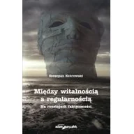 Poezja - Między witalnością a regularnością Na rozstajach faktyczności Szczepan Kutrowski - miniaturka - grafika 1
