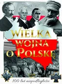 Historia świata - Wielka wojna o Polskę - miniaturka - grafika 1