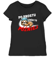 Koszulki i topy damskie - Koszulka damska z napisem po prostu zrób to później czarna L - miniaturka - grafika 1