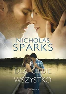 Proza - Nicholas Sparks Dla ciebie wszystko - miniaturka - grafika 1