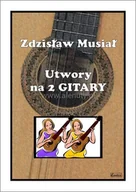 Książki o muzyce - Książka Utwory na 2 Gitary + CD - miniaturka - grafika 1