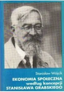 Ekonomia społeczna według koncepcji Stanisława Grabskiego - Ekonomia - miniaturka - grafika 1