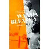Biografie i autobiografie - Wanda Błeńska Spełnione życie Joanna Gadzińska Marta Jelonek - miniaturka - grafika 1